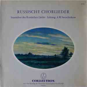 Staatschor Des Russischen Liedes, A.W. Sweschnikow - Russische Chorlieder