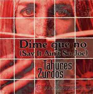 Tahúres Zurdos - Dime que no
