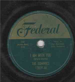 The Dominoes - I Am With You / Weeping Willow Blues