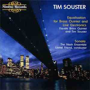 Tim Souster - The Nash Ensemble / Lionel Friend / Equale Brass Quintet - So ...