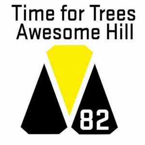 Time For Trees - Awesome Hill