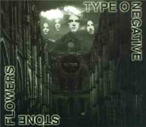 Type O Negative - Stone Flowers