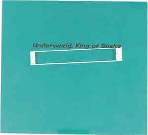 Underworld - King Of Snake