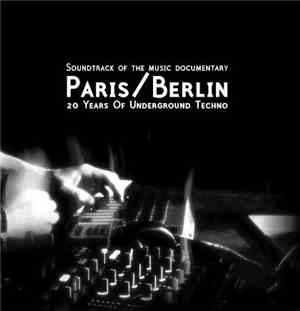 Various - Paris/Berlin: 20 Years Of Underground Techno