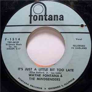 Wayne Fontana & The Mindbenders - It's Just A Little Bit Too Late / Long Ti ...