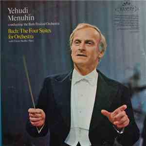 Yehudi Menuhin, Bath Festival Chamber Orchestra, J.S. Bach - The Four Suite ...