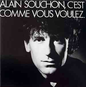 Alain Souchon - C'Est Comme Vous Voulez.