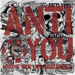 Anti You - Making Your Life Miserable