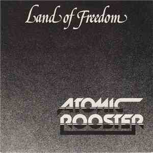 Atomic Rooster - Land Of Freedom