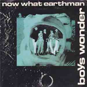 Boys Wonder - Now What Earthman?