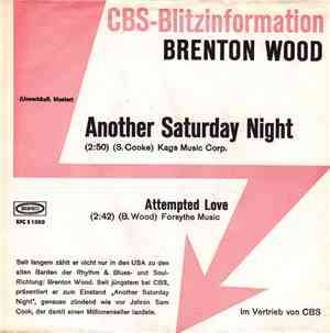 Brenton Wood - Another Saturday Night / Attempted Love