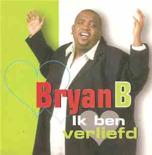Bryan B. - Ik Ben Verliefd