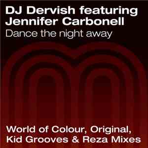 DJ Dervish  Featuring Jennifer Carbonell - Dance The Night Away