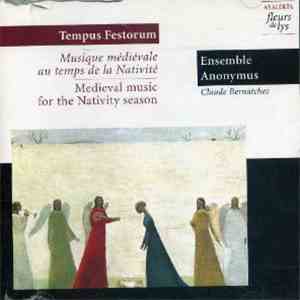 Ensemble Anonymus / Claude Bernatchez - Tempu ùfestorum - Musique Médiévale ...