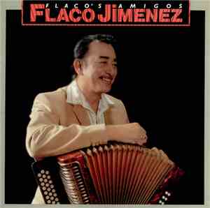 Flaco Jimenez - Flaco's Amigos