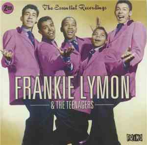 Frankie Lymon & The Teenagers - The Essential Recordings