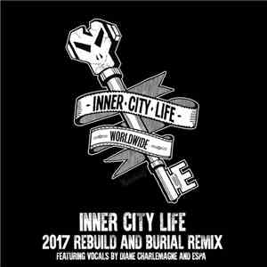 Goldie - Inner City Life (2017 Rebuild And Burial Remix)