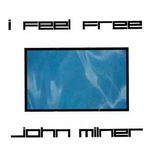 John Milner - I Feel Free