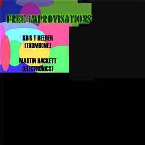 Kris Reeder, Martin Hackett - Free Improvisations - 16.08.15
