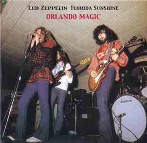 Led Zeppelin - Florida Sunshine. Orlando Magic