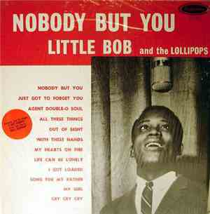 Little Bob And The Lollipops - Nobody But You