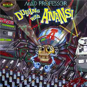 Mad Professor - Dubbing With Anansi