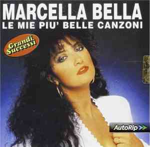 Marcella Bella - Le Mie Più Belle Canzoni