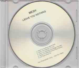 Mesh  - Leave You Nothing