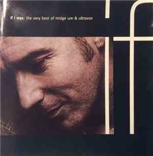 Midge Ure & Ultravox - If I Was: The Very Best Of Midge Ure & Ultravox