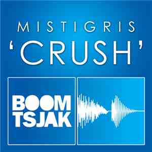 Mistigris - Crush