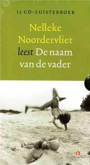 Nelleke Noordervliet - Nelleke Noordervliet leest De naam van de vader