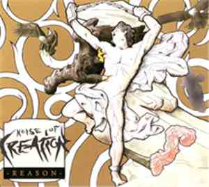 Noise Of Creation - Reason