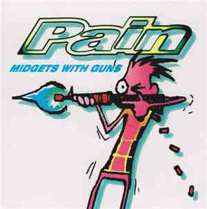 Pain  - Midgets With Guns