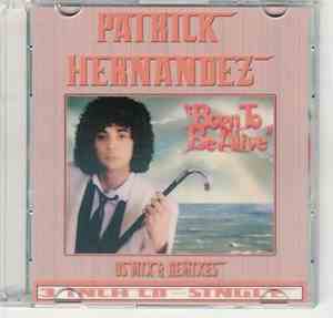 Patrick Hernandez - Born To Be Alive - US Mix & Remixes
