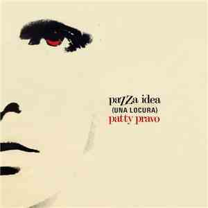 Patty Pravo - Pazza Idea  (Una Locura)
