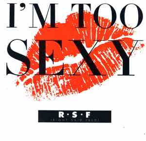 R  S  F (Right Said Fred) - I'm Too Sexy