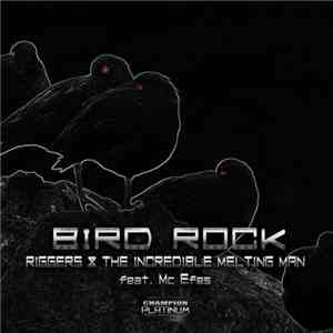 Riggers X The Incredible Melting Man - Bird Rock