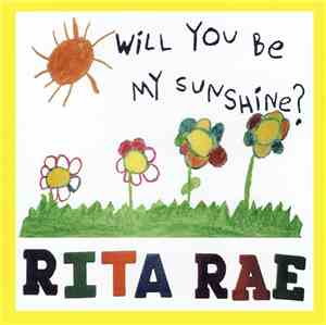 Rita Rae  - Will You Be My Sunshine?