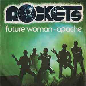 Rockets - Future Woman / Apache