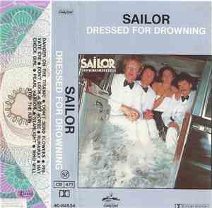 Sailor - Dressed For Drowning