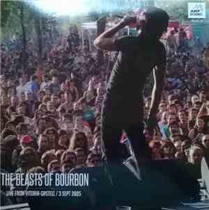 The Beasts Of Bourbon - Live From Vitoria-Gasteiz / 3 Sept 2005