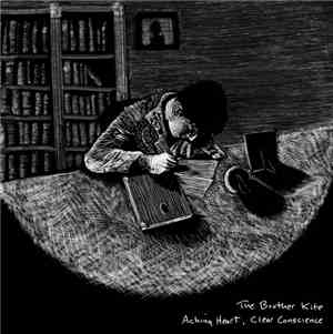 The Brother Kite - Aching Heart, Clear Conscience