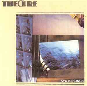 The Cure - Kyoto Songs