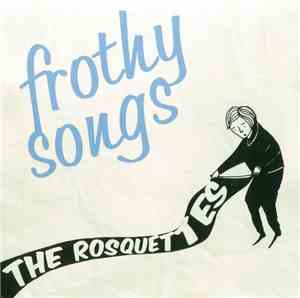 The Rosquettes - Frothy Songs