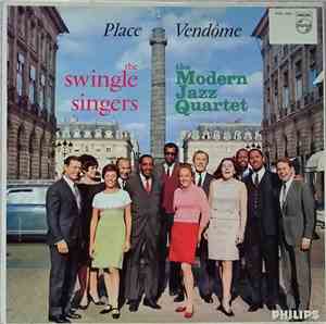 The Swingle Singers with The Modern Jazz Quartet - Place Vendôme