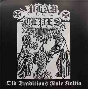 Vlad Tepes - Old Traditions Rule Keltia