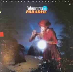 Adventures In Paradise - It's Just A Matter Of Time