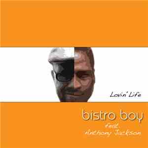 Bistro Boy Feat. Anthony Jackson  - Lovin' Life