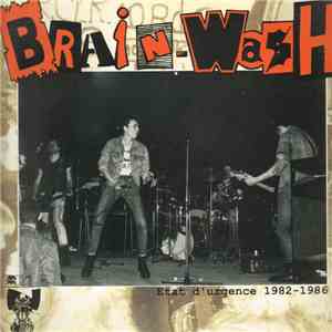 Brain-Wash - Etat D' Urgence 1982-1986
