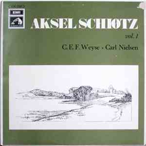 C. E. F. Weyse / Carl Nielsen / Aksel Schiötz - The Art Of Aksel Schiøtz Vo ...